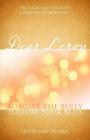 Dear Leroy: Forgive The Bully, Follow Your Bliss By Oliver Luke Delorie Cover Image