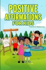 Positive Affirmations For Kids By Franklin N. Nyiawung Cover Image