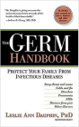 The Germ Handbook: Protect Your Family from Infectious Diseases Cover Image