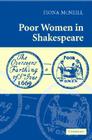 Poor Women in Shakespeare By Fiona McNeill Cover Image