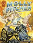 Molly Pitcher: Young American Patriot (Graphic Biographies) By Jason Glaser, Tod Smith (Illustrator), Bill Anderson (Illustrator) Cover Image