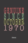 Genuine Since October 1970: Notebook By Genuine Gifts Publishing Cover Image