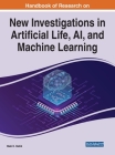 Handbook of Research on New Investigations in Artificial Life, AI, and Machine Learning Cover Image