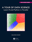 A Tour of Data Science: Learn R and Python in Parallel By Nailong Zhang Cover Image