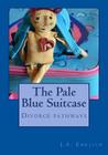The Pale Blue Suitcase: Divorce Pathways Cover Image