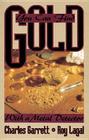 You Can Find Gold: With a Metal Detector: Prospective and Treasure Hunting (Prospecting and Treasure Hunting) Cover Image