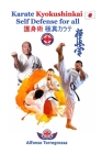 Kyokushinkai Karate Self Defense for all: Karate Kyokushinkai - Self Defense 護身術 極真カラテ By Alfonso Torregrossa Cover Image