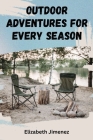 Outdoor Adventures for Every Season Cover Image