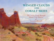 Winged Clouds and Cobalt Skies: The 1930s Frank Reaugh Sketch Trip Diaries of Lucretia Donnell By Lucretia Donnell Cover Image