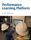 Performance Learning Platform Lab Book: Emerson Automation Solutions (Black & White Version) By Emerson Automation Solutions Cover Image