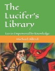 The Lucifer's Library: Leo is Empowered by Knowledge By Michael James Allred Cover Image
