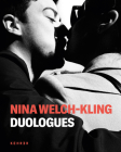 Duologues By Nina Welch-Kling (Photographer), Nina Welch-Kling, Christopher Giglio (Text by (Art/Photo Books)) Cover Image