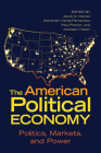 The American Political Economy: Politics, Markets, and Power (Cambridge Studies in Comparative Politics) Cover Image