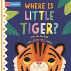Where Is Little Tiger?: The lift-the-flap book with a pop-up ending! (Where Is?) By Campbell Books, Jean Claude (Illustrator) Cover Image