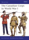 The Canadian Corps in World War I (Men-at-Arms) Cover Image