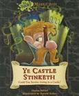 Ye Castle Stinketh: Could You Survive Living in a Castle? (Ye Yucky Middle Ages) By Chana Stiefel Cover Image