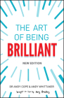 The Art of Being Brilliant By Andy Cope, Andy Whittaker, Amy Bradley (Illustrator) Cover Image