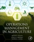 Operations Management in Agriculture By Dionysis Bochtis, Claus Aage Gron Sorensen, Dimitrios Kateris Cover Image