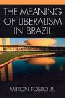 The Meaning of Liberalism in Brazil Cover Image