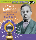 Lewis Latimer: The Man Behind a Better Light Bulb Cover Image