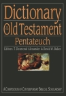 Dictionary of the Old Testament: Pentateuch: A Compendium of Contemporary Biblical Scholarship (Black Dictionaries) Cover Image