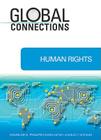 Human Rights (Global Connections) By Douglas A. Phillips Cover Image