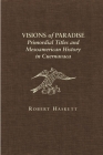 Visions of Paradise: Primordial Titles and Mesoamerican History in Cuernavaca By Robert Haskett Cover Image
