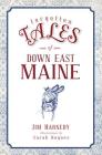 Forgotten Tales of Down East Maine Cover Image