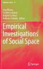 Empirical Investigations of Social Space (Methodos #15) By Jörg Blasius (Editor), Frédéric Lebaron (Editor), Brigitte Le Roux (Editor) Cover Image