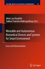 Wearable and Autonomous Biomedical Devices and Systems for Smart Environment: Issues and Characterization (Lecture Notes in Electrical Engineering #75) Cover Image