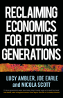 Reclaiming economics for future generations (Manchester Capitalism) Cover Image