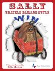 Sally Travels Parade Style: A travel book for ages 3-8 (Texas Festivals #2) Cover Image