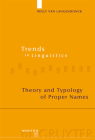 Theory and Typology of Proper Names (Trends in Linguistics. Studies and Monographs [Tilsm] #168) By Willy Van Langendonck Cover Image