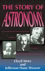 The Story Of Astronomy By Lloyd Motz, Jefferson Hane Weaver Cover Image