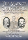 The Maps of Spotsylvania Through Cold Harbor: An Atlas of the Fighting at Spotsylvania Court House and Cold Harbor, Including All Cavalry Operations, (Savas Beatie Military Atlas) Cover Image