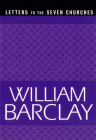 Letters to the Seven Churches (William Barclay Library) By William Barclay Cover Image