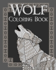Wolf Coloring Book: Wolves Lover Gift, Animal Coloring Book, Floral Mandala Coloring Pages Cover Image