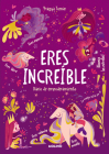 Eres increíble: Diario de empoderamiento / Hey Girl! Empowering Journal: To Deve lop Gratitude and Mindfulness Through Positive... By Pragya Tomar Cover Image