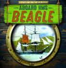 Aboard HMS Beagle By Tanya Dellaccio Cover Image
