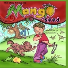 The Story Behind the Mango Seed: Fun Children's Book for ages 4-8 Cover Image