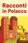 Racconti in Polacco: Racconti in Polacco per principianti e intermedi Cover Image