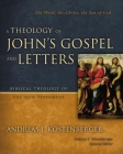 A Theology of John's Gospel and Letters (Biblical Theology of the New Testament) Cover Image