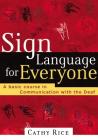 Sign Language for Everyone: A Basic Course in Communication with the Deaf By Cathy Rice Cover Image