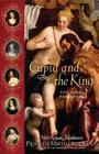 Cupid and the King: Five Royal Paramours By Her Royal Highness Princess Michael of Kent Cover Image