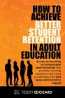 How to Achieve Better Student Retention in Adult Education Cover Image