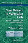 Gene Delivery to Mammalian Cells: Volume 1: Nonviral Gene Transfer Techniques (Methods in Molecular Biology #245) By William C. Heiser (Editor) Cover Image