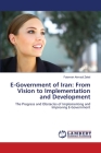 E-Government of Iran: From Vision to Implementation and Development By Fatemeh Ahmadi Zeleti Cover Image