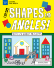 Explore Shapes and Angles!: With 25 Great Projects (Explore Your World) By Jeanette Moore, Matt Aucoin (Illustrator) Cover Image