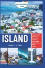 Island Reiseführer 2025: Entdecken Sie mit aktualisierten Abenteuern neue Erkenntnisse über das Land aus Feuer und Eis By Debbie J. Flores Cover Image
