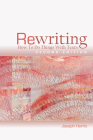 Rewriting: How to Do Things with Texts, Second Edition By Joseph Harris Cover Image